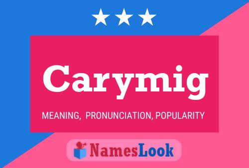 Carymig Name Poster