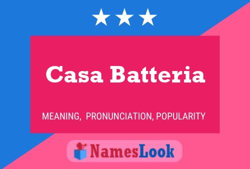 Casa Batteria Name Poster