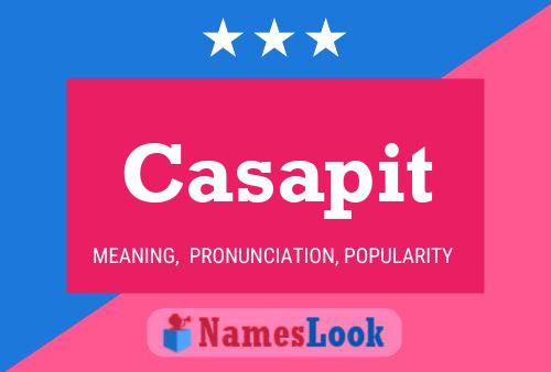 Casapit Name Poster