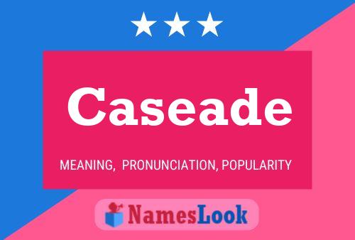 Caseade Name Poster