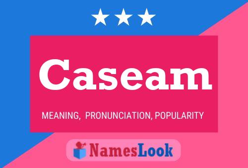 Caseam Name Poster