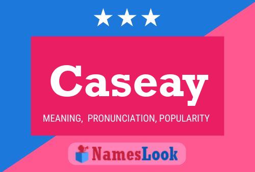 Caseay Name Poster