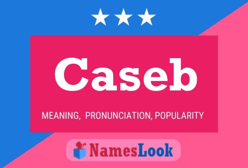 Caseb Name Poster