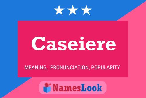 Caseiere Name Poster