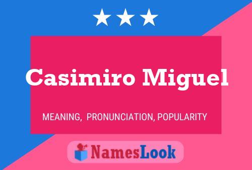 Casimiro Miguel Name Poster