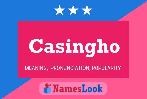 Casingho Name Poster