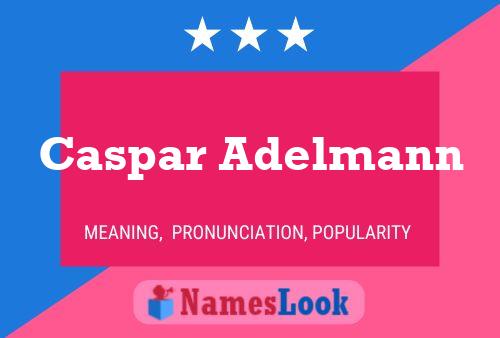 Caspar Adelmann Name Poster