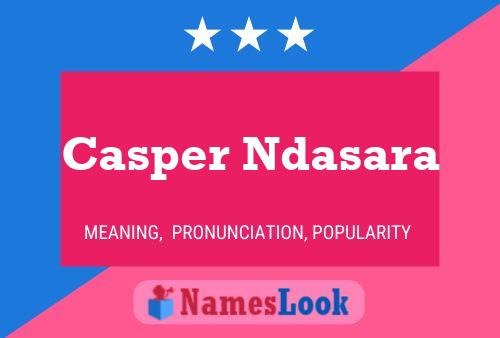 Casper Ndasara Name Poster