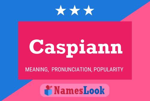 Caspiann Name Poster