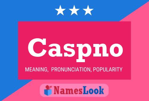 Caspno Name Poster