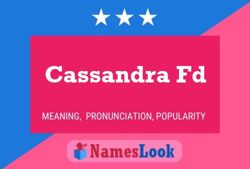 Cassandra Fd Name Poster