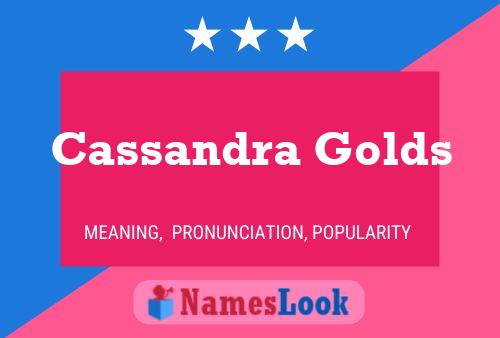 Cassandra Golds Name Poster