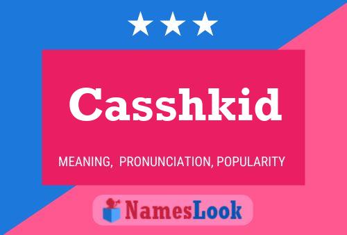 Casshkid Name Poster