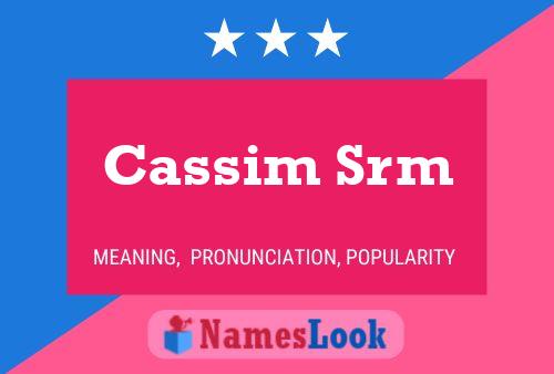 Cassim Srm Name Poster