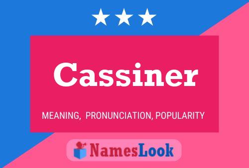 Cassiner Name Poster