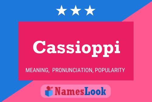 Cassioppi Name Poster