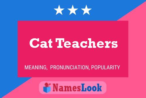 Cat Teachers Name Poster