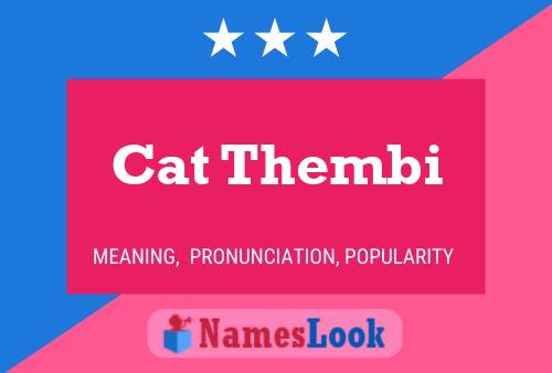 Cat Thembi Name Poster