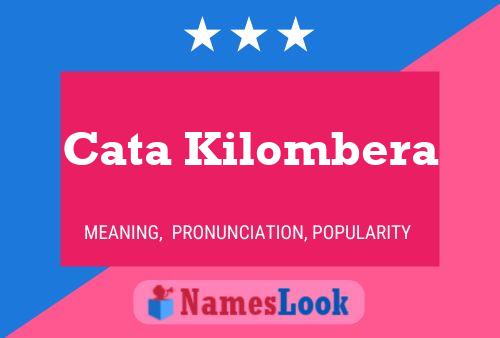 Cata Kilombera Name Poster