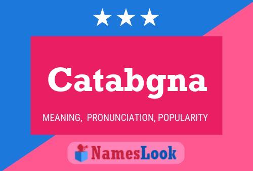 Catabgna Name Poster