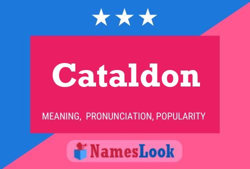 Cataldon Name Poster