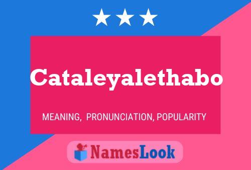 Cataleyalethabo Name Poster