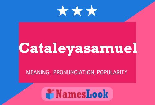 Cataleyasamuel Name Poster