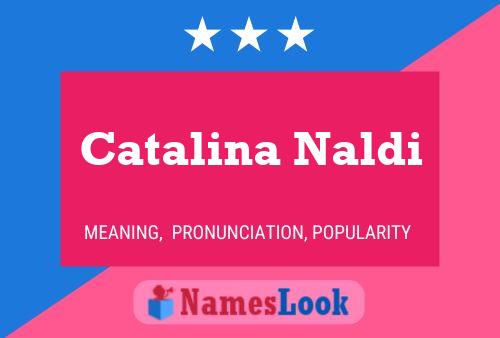 Catalina Naldi Name Poster