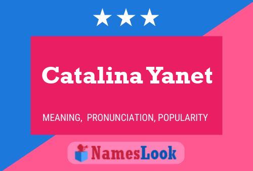 Catalina Yanet Name Poster