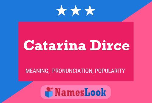 Catarina Dirce Name Poster