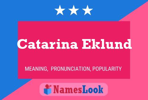 Catarina Eklund Name Poster