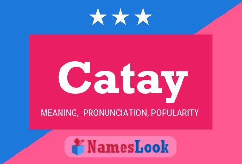 Catay Name Poster