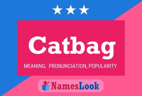 Catbag Name Poster