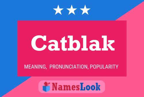 Catblak Name Poster