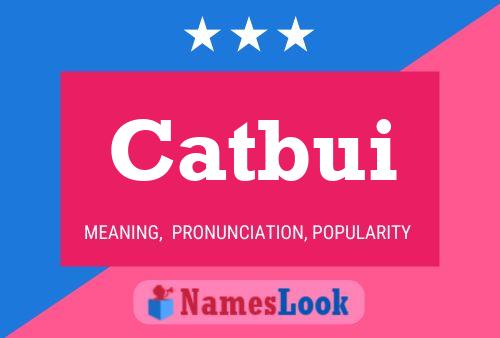 Catbui Name Poster