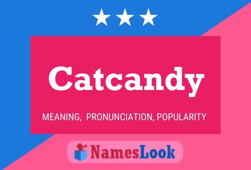 Catcandy Name Poster