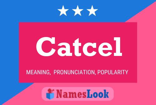 Catcel Name Poster