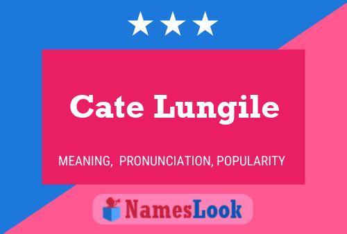 Cate Lungile Name Poster