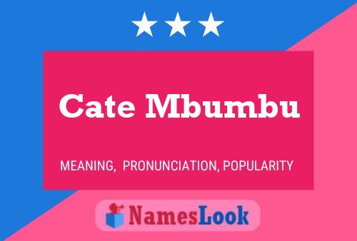 Cate Mbumbu Name Poster