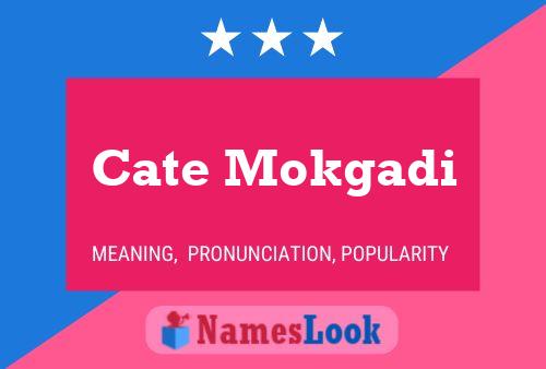 Cate Mokgadi Name Poster