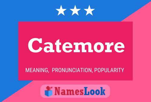 Catemore Name Poster