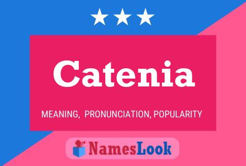 Catenia Name Poster