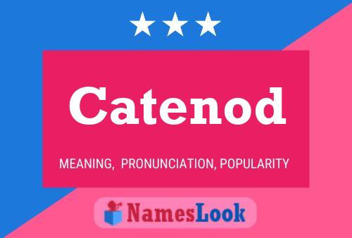 Catenod Name Poster