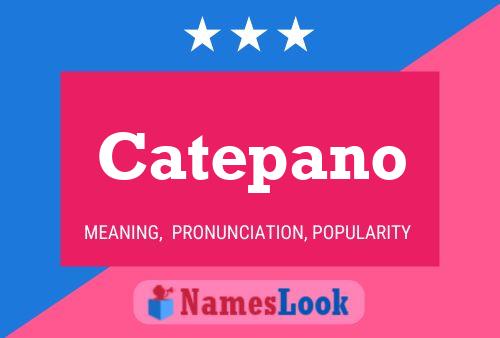 Catepano Name Poster