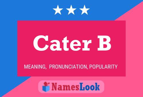 Cater B Name Poster