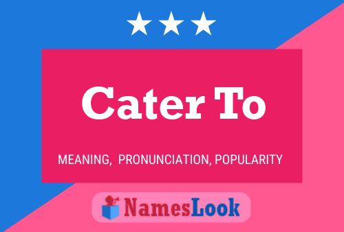 Cater To Name Poster