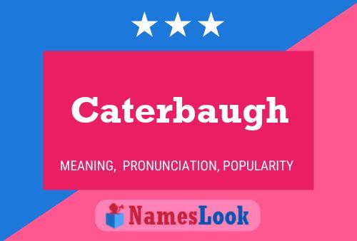 Caterbaugh Name Poster