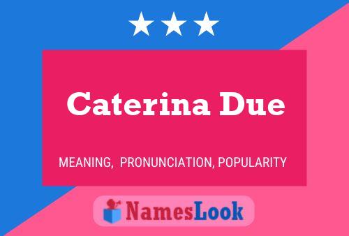 Caterina Due Name Poster