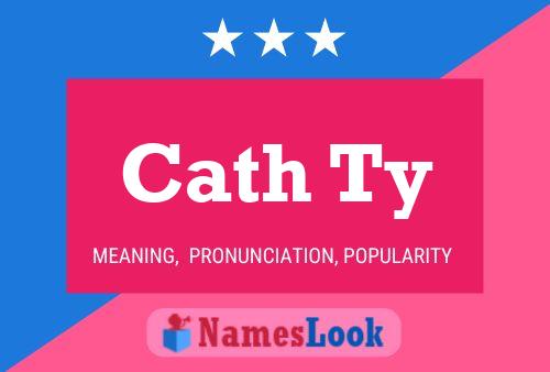 Cath Ty Name Poster