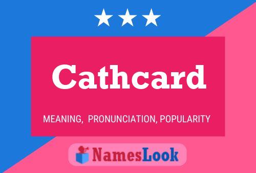 Cathcard Name Poster